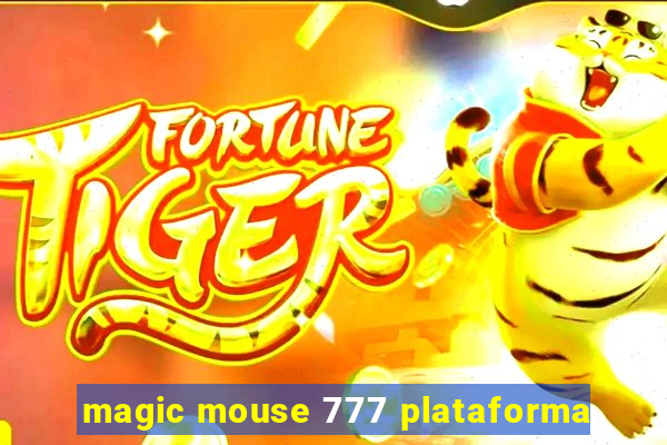 magic mouse 777 plataforma